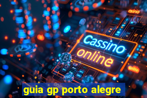 guia gp porto alegre